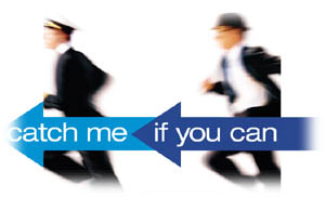 Catch me if you can