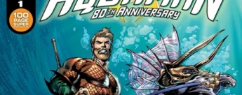 DC anuncia Aquaman 80th Anniversary Special 100-Page Super Spectacular