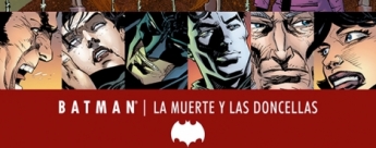 Grandes Autores de Batman: Greg Rucka - La Muerte y las Doncellas
