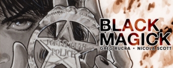 #ImageExpo2015 - Black Magick, el relato sobrenatural según Greg Rucka y Nicola Scott