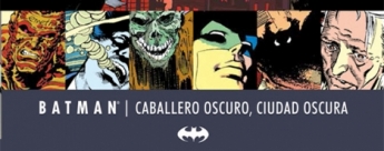 Grandes Autores de Batman - Peter Milligan: Caballero Oscuro, Ciudad Oscura