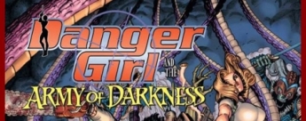 Las Portadas de Danger Girl and the Army of Darkness