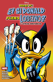 What If...? - ?Y si Donald fuera Lobezno? y otras historias