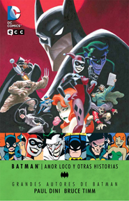 Grandes Autores de Batman – Paul Dini y Bruce Timm: Amor Loco y Otras Historias