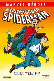 Marvel Héroes - El Asombroso Spiderman #8: Triunfo y Tragedia