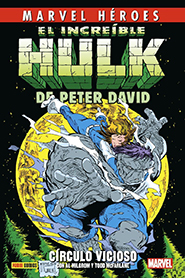 Marvel Héroes. El Increíble Hulk de Peter David #1: Círculo Vicioso