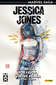 Marvel Saga #4 - Jessica Jones 2: Rebecca, por favor, vuelve a casa