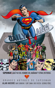 Grandes autores de Superman: ¿Qué fue del Hombre del Mañana? y otras historias