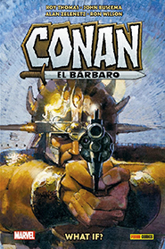 Biblioteca Conan – What If? Conan El Bárbaro