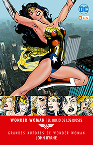 Grandes Autores de Wonder Woman - John Byrne: El Juicio de los Dioses
