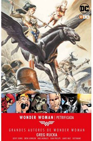 Grandes Autores de Wonder Woman - Greg Rucka: De Piedra