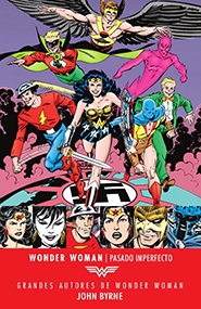 Grandes Autores de Wonder Woman - John Byrne: Pasado Imperfecto