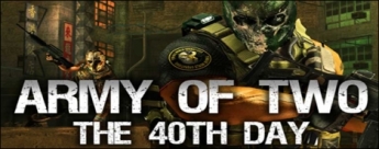 Army of Two: The 40TH Day